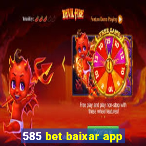 585 bet baixar app